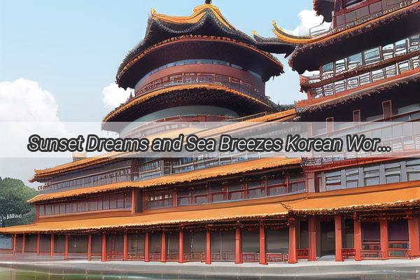 Sunset Dreams and Sea Breezes Korean Workers Find a New Life in Sanyas Charm